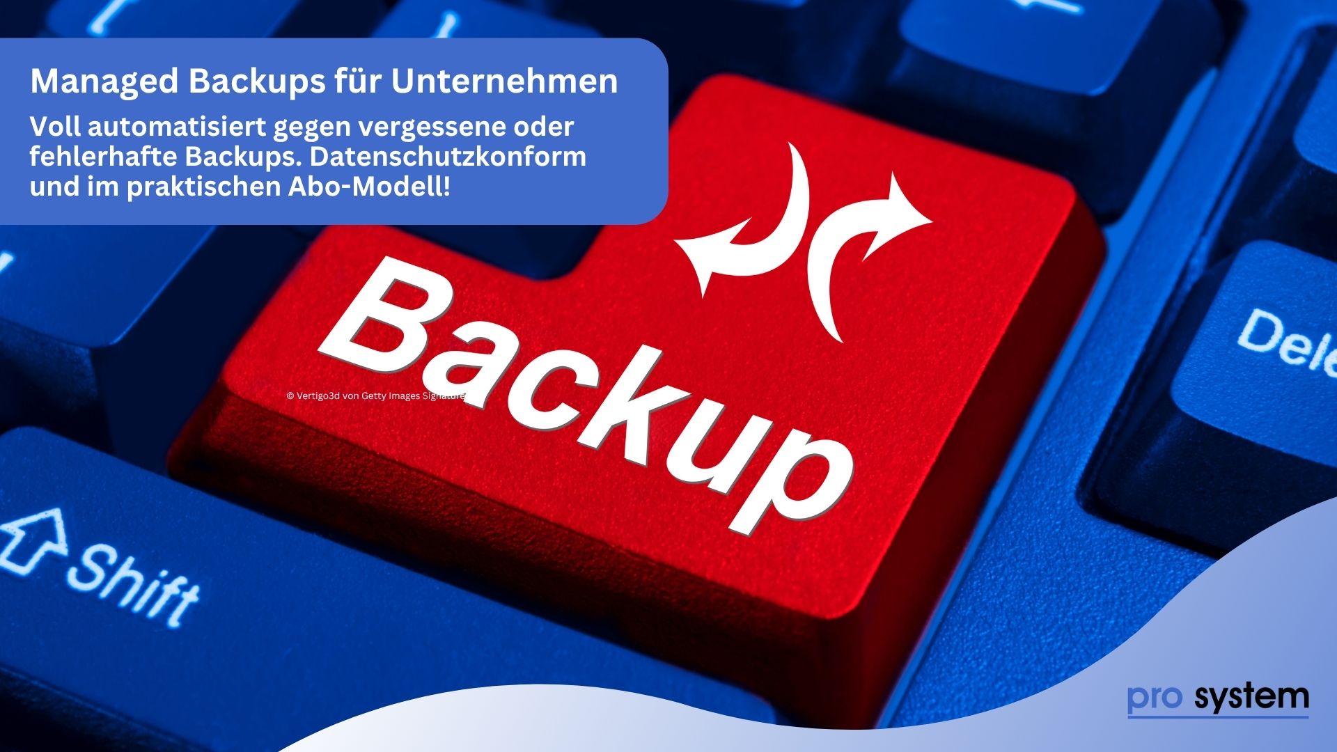 Managed Backups für Ihr Unternehmen in der Region Nürnberg von pro System aus Zirndorf