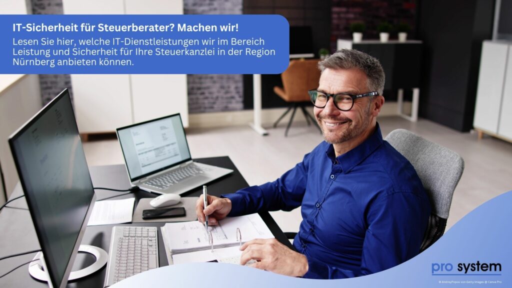 IT-Sicherheit für Steuerberater in der Region Nürnberg mit pro System aus Zirndorf